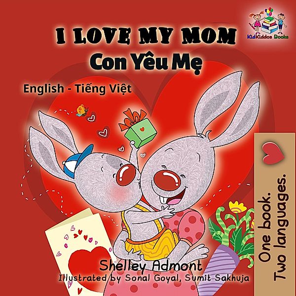 I Love My Mom (English Vietnamese bilingual edition) / English Vietnamese Bilingual Collection, Shelley Admont, Kidkiddos Books