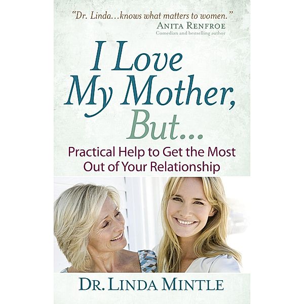 I Love My Mother, But..., Linda Mintle