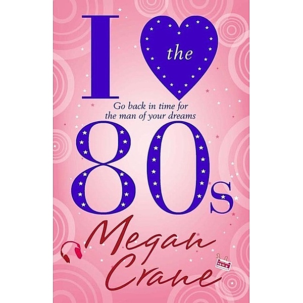 I Love the 80s, Megan Crane
