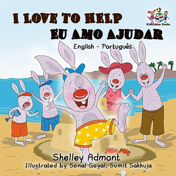 I Love to Help - Eu Amo Ajudar (English Portuguese Bilingual Collection) / English Portuguese Bilingual Collection, Shelley Admont, Kidkiddos Books