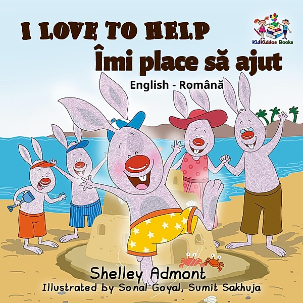 I Love to Help Îmi place sa jut (Romanian Kids Book) / English Romanian Bilingual Collection, Shelley Admont, S. A. Publishing