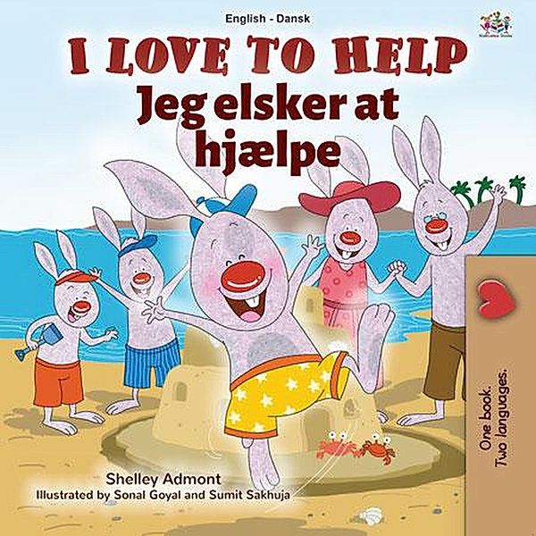 I Love to Help Jeg elsker at hjælpe (English Danish Bilingual Collection) / English Danish Bilingual Collection, Shelley Admont, Kidkiddos Books