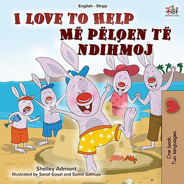 I Love to Help Më pëlqen të ndihmoj (English Albanian Bilingual Collection) / English Albanian Bilingual Collection, Shelley Admont, Kidkiddos Books