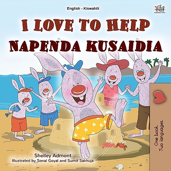 I Love to Help Napenda kusaidia (English Swahili Bilingual Collection) / English Swahili Bilingual Collection, Shelley Admont, Kidkiddos Books