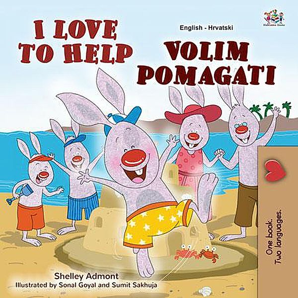 I Love to Help Volim pomagati (English Croatian Bilingual Collection) / English Croatian Bilingual Collection, Shelley Admont, Kidkiddos Books