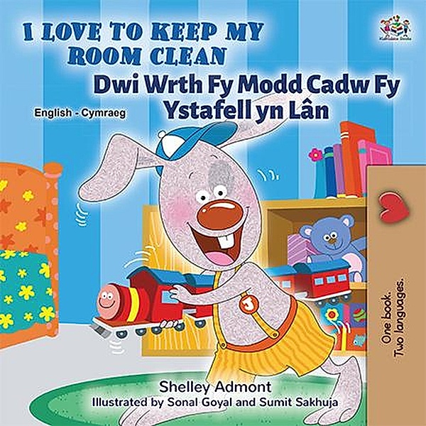 I Love to Keep My Room Clean  Dwi Wrth Fy Modd Cadw Fy Ystafell yn Lân (English Welsh Bilingual Collection) / English Welsh Bilingual Collection, Shelley Admont, Kidkiddos Books