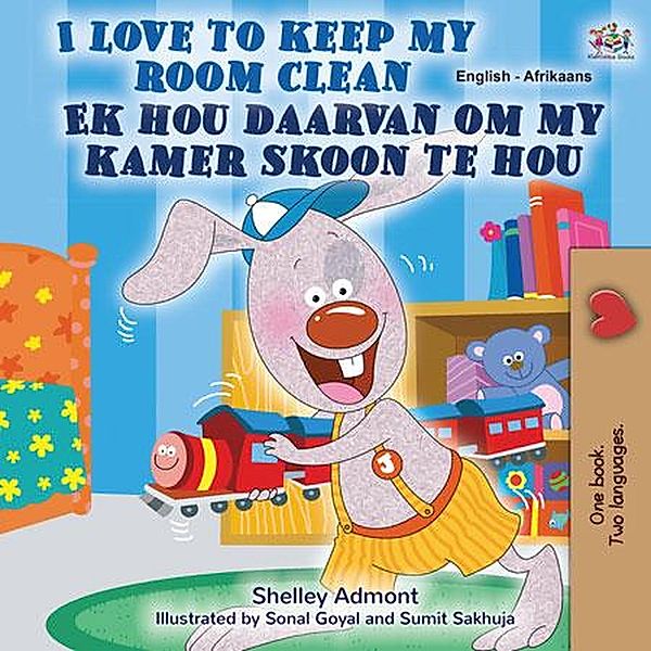 I Love to Keep My Room Clean Ek hou daarvan om my kamer skoon te hou (English Afrikaans Bilingual Collection) / English Afrikaans Bilingual Collection, Shelley Admont, Kidkiddos Books