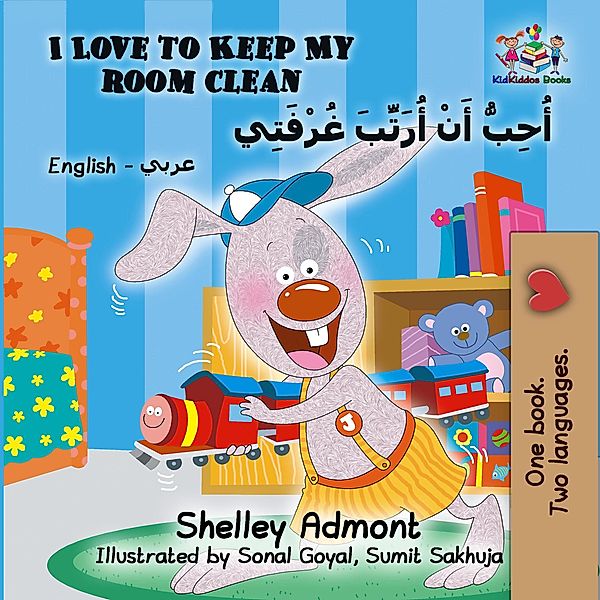 I Love to Keep My Room Clean (English Arabic Bilingual Book) / English Arabic Bilingual Collection, Shelley Admont, Kidkiddos Books