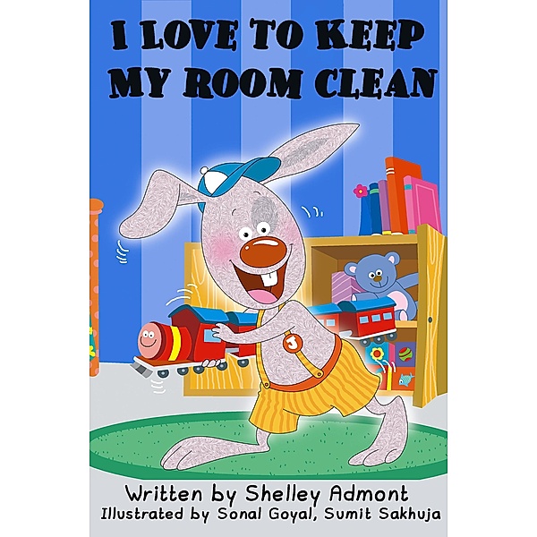 I Love to Keep My Room Clean (I Love to...) / I Love to..., Shelley Admont, Kidkiddos Books
