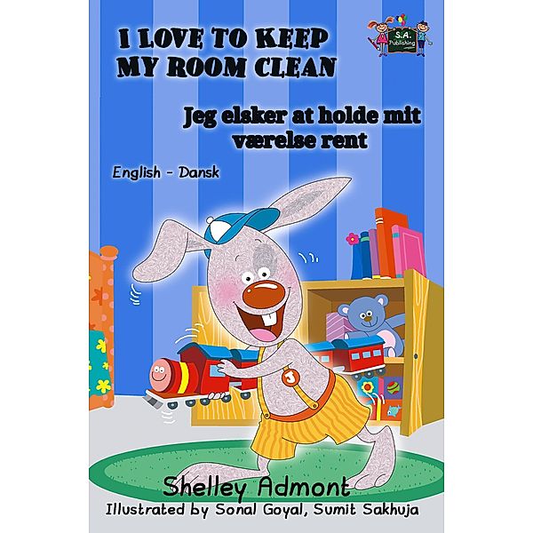 I Love to Keep My Room Clean Jeg elsker at holde mit værelse rent (English Danish Bilingual Collection) / English Danish Bilingual Collection, Shelley Admont