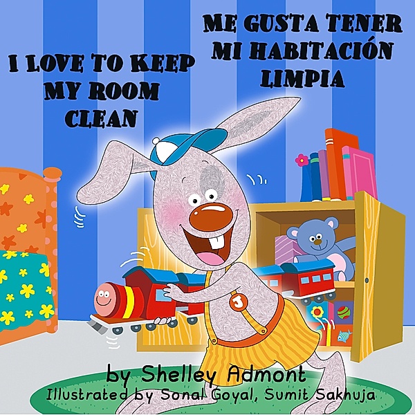 I Love to Keep My Room Clean Me gusta tener mi habitación limpia / English Spanish Bilingual Collection, Shelley Admont