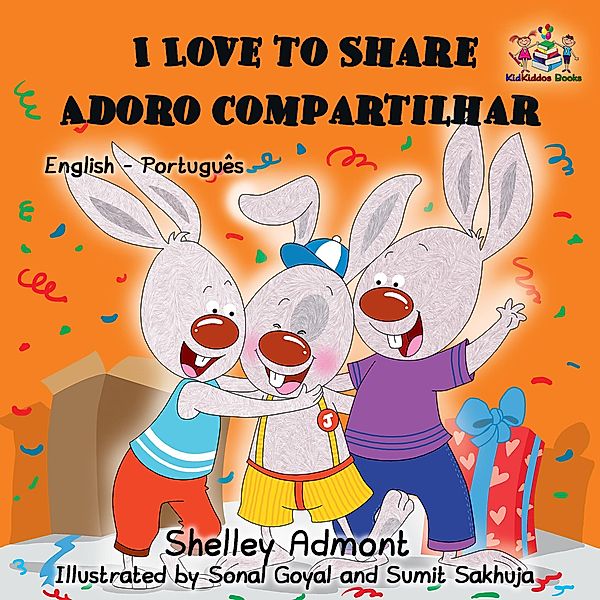 I Love to Share Adoro compartilhar (English Portuguese Bilingual Collection) / English Portuguese Bilingual Collection, Shelley Admont