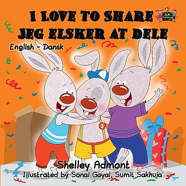 I Love to Share Jeg Elsker at Dele (English Danish Bilingual Collection) / English Danish Bilingual Collection, Shelley Admont, Kidkiddos Books