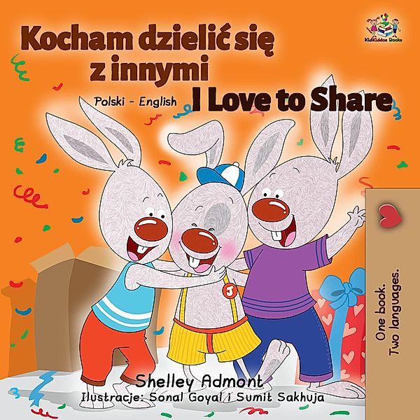 I Love to Share (Polish English Bilingual Book) / Polish English Bilingual Collection, Shelley Admont