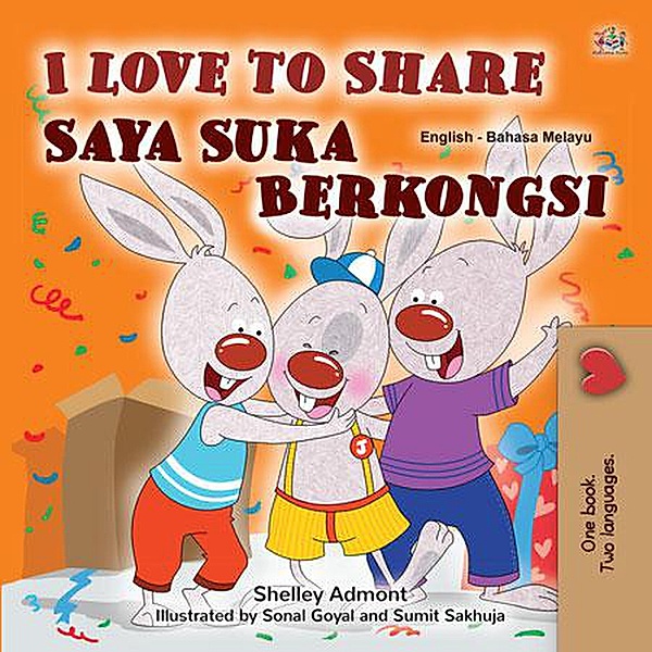 I Love to Share Saya Suka Berkongsi (English Malay Bilingual Collection) / English Malay Bilingual Collection, Shelley Admont, Kidkiddos Books