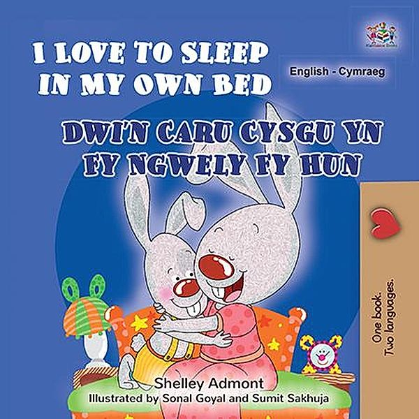 I Love to Sleep in My Own Bed Dwi'n Caru Cysgu Yn Fy Ngwely Fy Hun (English Welsh Bilingual Collection) / English Welsh Bilingual Collection, Shelley Admont, Kidkiddos Books