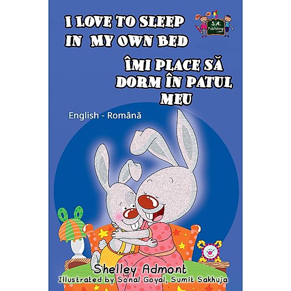 I Love to Sleep in My Own Bed: English Romanian Bilingual Edition (English Romanian Bilingual Collection) / English Romanian Bilingual Collection, Shelley Admont, Kidkiddos Books