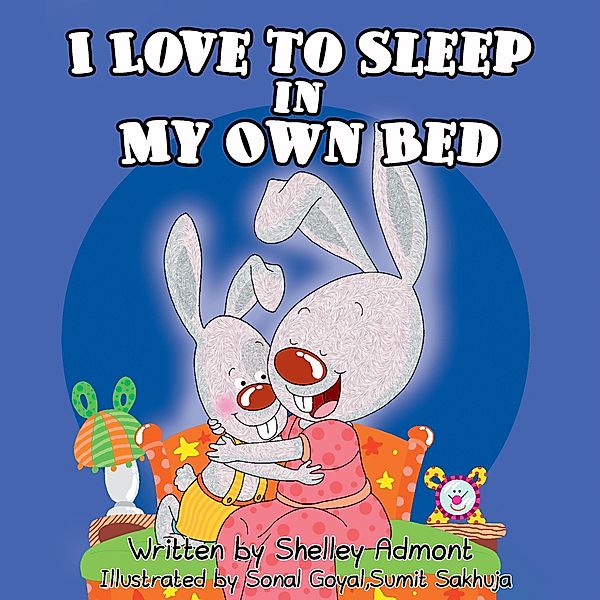 I Love to Sleep in My Own Bed (I Love to...) / I Love to..., Shelley Admont, Kidkiddos Books