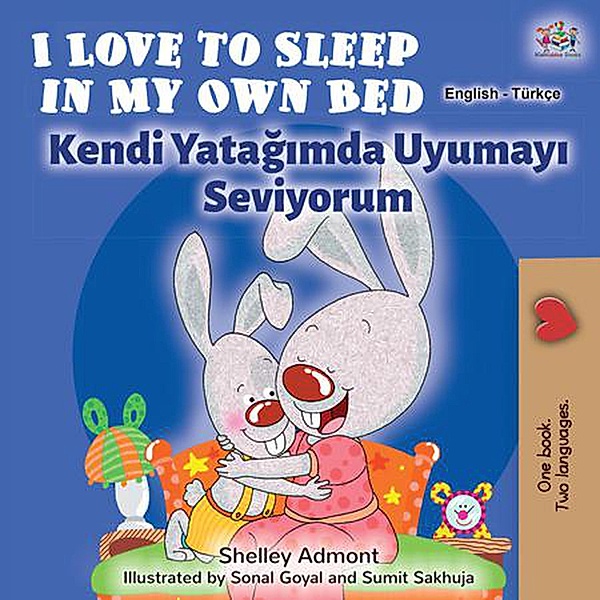 I Love to Sleep in My Own Bed Kendi Yatagimda Uyumayi Seviyorum (English Turkish Bilingual Collection) / English Turkish Bilingual Collection, Shelley Admont, Kidkiddos Books