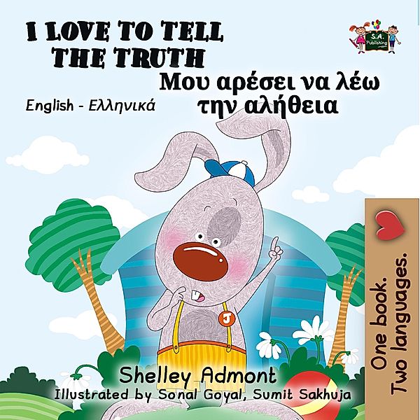 I Love to Tell the Truth ¿¿¿ a¿¿se¿ ¿a ¿¿¿ t¿¿ a¿¿¿e¿a (Bilingual Greek Books for Kids) / English Greek Bilingual Collection, Shelley Admont, S. A. Publishing