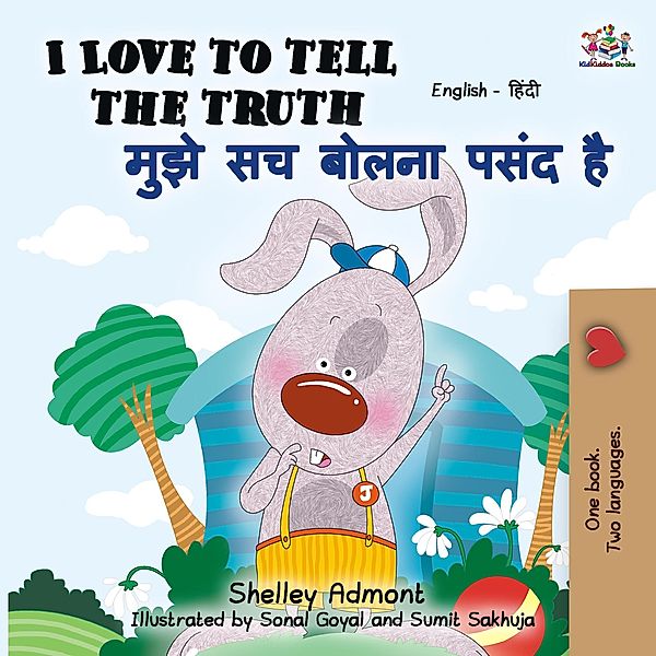 I Love to Tell the Truth (English Hindi Bilingual Book) / English Hindi Bilingual Collection, Shelley Admont, Kidkiddos Books