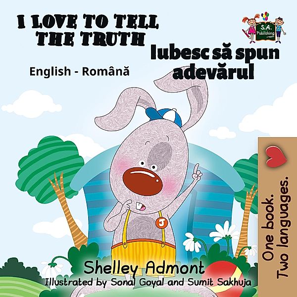 I Love to Tell the Truth (English Romanian Bilingual Collection) / English Romanian Bilingual Collection, Shelley Admont, Kidkiddos Books