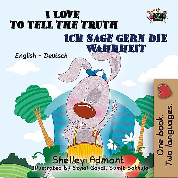 I Love to Tell the Truth Ich sage gern die Wahrheit : English German Bilingual Edition (English German Bilingual Collection) / English German Bilingual Collection, Shelley Admont, Kidkiddos Books