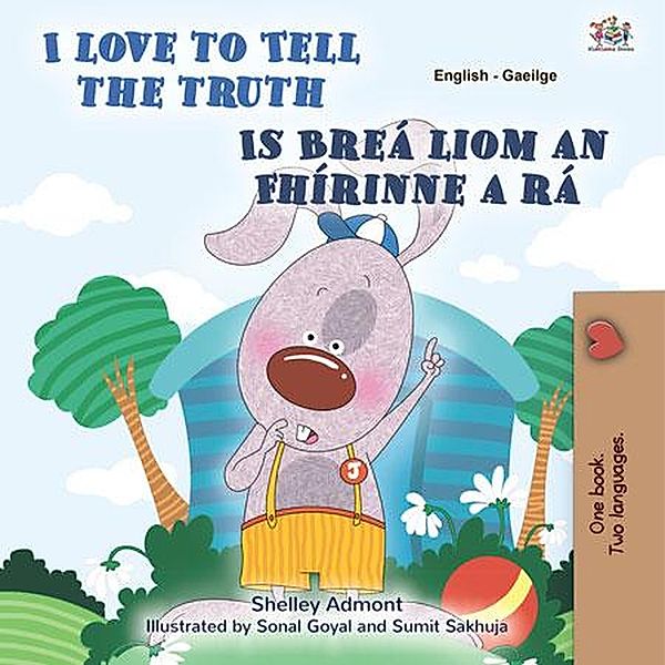 I Love to Tell the Truth  Is Breá liom an Fhírinne a Insint (English Irish Bilingual Collection) / English Irish Bilingual Collection, Shelley Admont, Kidkiddos Books