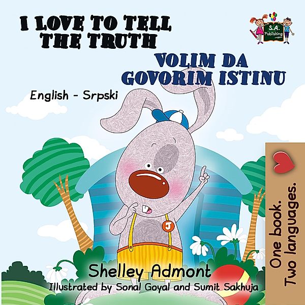 I Love to Tell the Truth Volim da govorim istinu (English Serbian Bilingual Book for Kids) / English Serbian Bilingual Collection, Shelley Admont