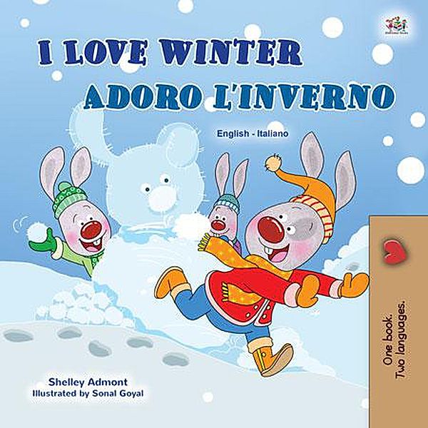 I Love Winter Adoro l'inverno (English Italian Bilingual Collection) / English Italian Bilingual Collection, Shelley Admont, Kidkiddos Books