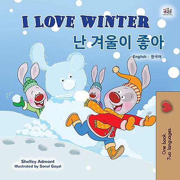 I Love Winter ¿ ¿¿¿ ¿¿ (English Korean Bilingual Collection) / English Korean Bilingual Collection, Shelley Admont, Kidkiddos Books