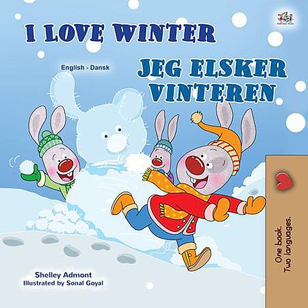 I Love Winter Jeg elsker, når det er vinter (English Danish Bilingual Collection) / English Danish Bilingual Collection, Shelley Admont, Kidkiddos Books