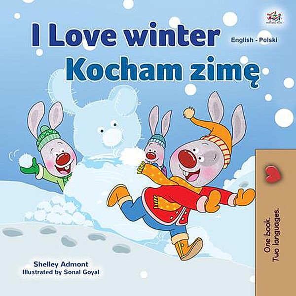 I Love Winter Kocham zime (English Polish Bilingual Collection) / English Polish Bilingual Collection, Shelley Admont, Kidkiddos Books