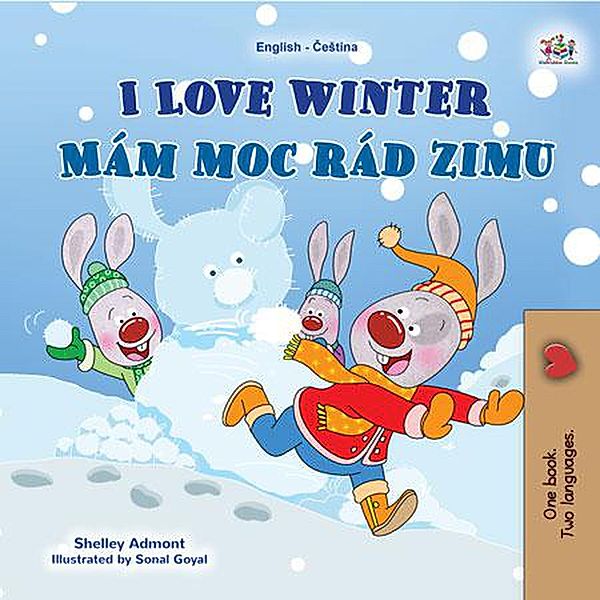 I Love Winter Mám moc rád zimu (English Czech Bilingual Collection) / English Czech Bilingual Collection, Shelley Admont, Kidkiddos Books