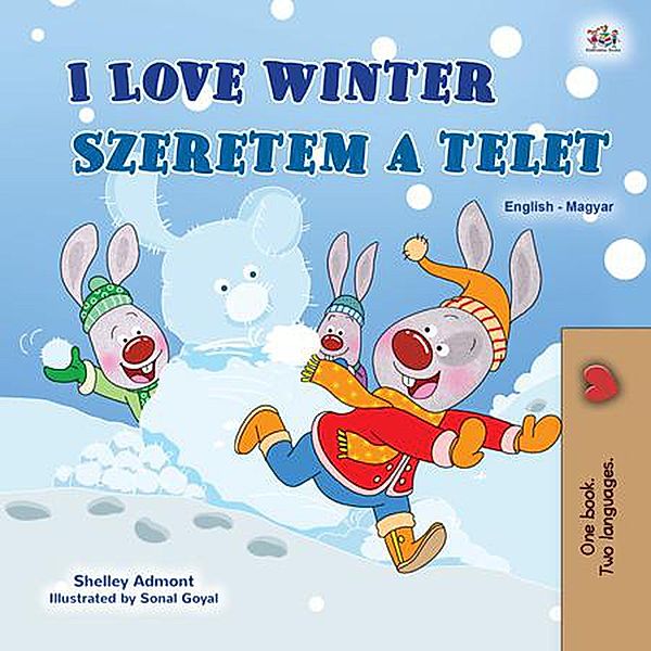 I Love Winter Szeretem a telet (English Hungarian Bilingual Collection) / English Hungarian Bilingual Collection, Shelley Admont, Kidkiddos Books