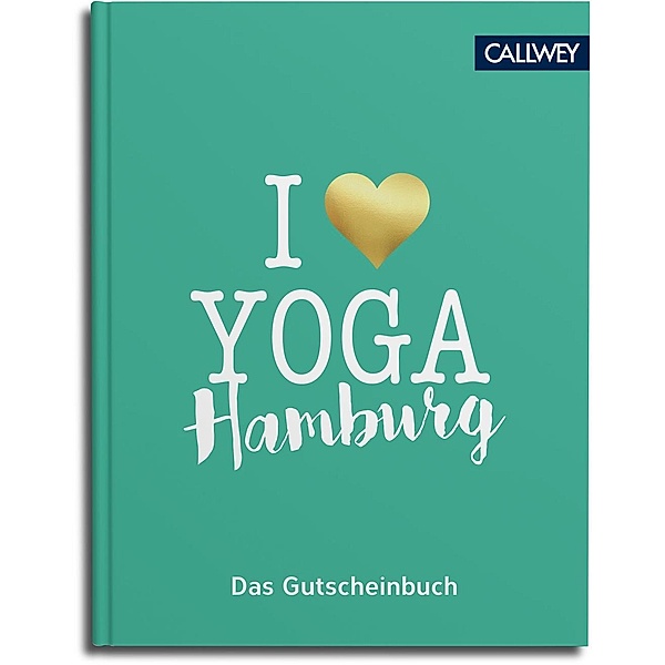 I love Yoga Hamburg - Das Gutscheinbuch, Birgit Feliz Carrasco