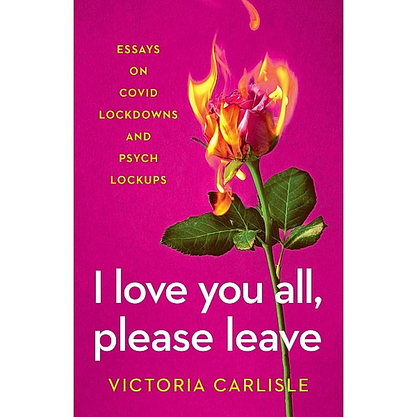 I Love You All, Please Leave, Victoria Carlisle