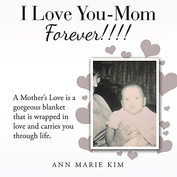 I Love You-Mom Forever!!!!, Ann Marie Kim