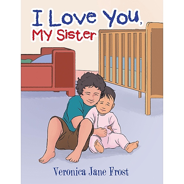 I Love You, My Sister, Veronica Jane Frost