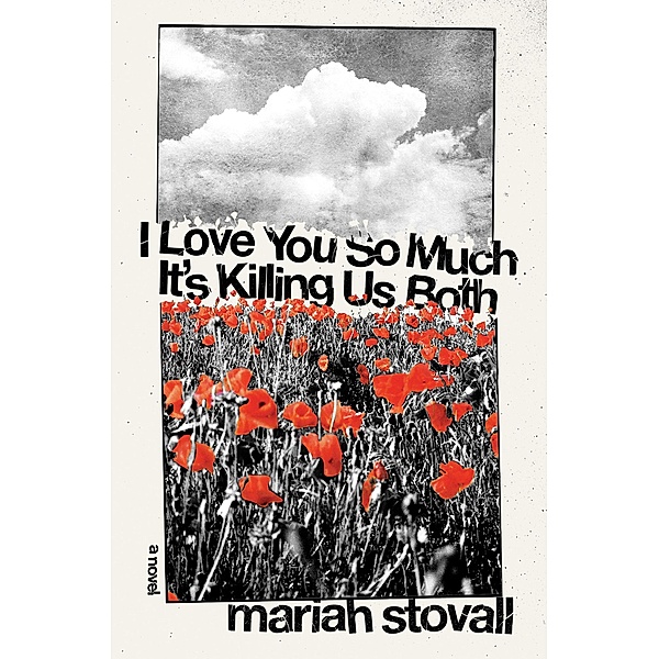 I Love You So Much It's Killing Us Both, Mariah Stovall