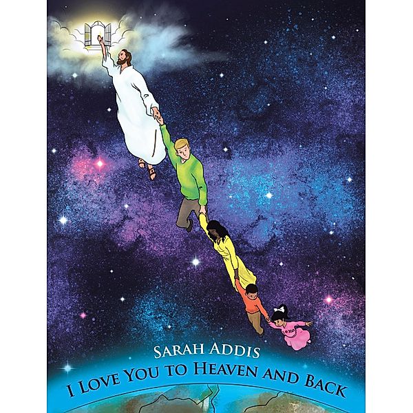 I Love You to Heaven and Back, Sarah Addis