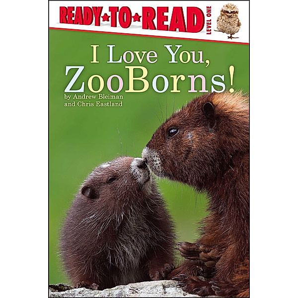 I Love You, ZooBorns!, Andrew Bleiman, Chris Eastland