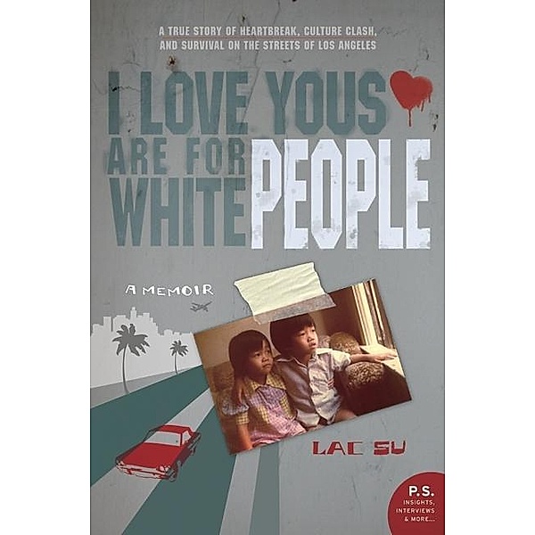 I Love Yous Are for White People / HarperCollins e-books, Lac Su