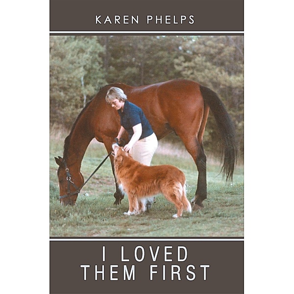 I Loved Them First / Inspiring Voices, Karen Phelps