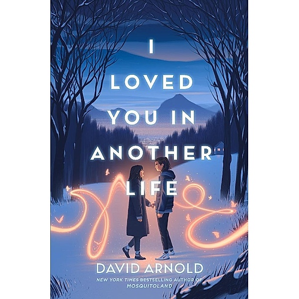 I Loved You in Another Life, David Arnold