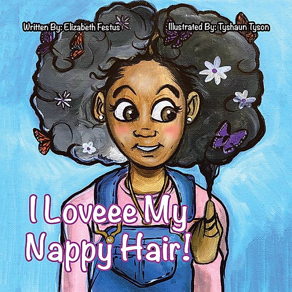 I Loveee My Nappy Hair!, Elizabeth Festus