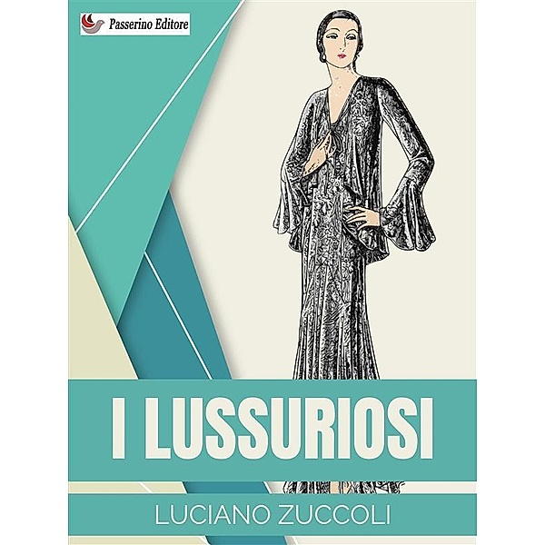 I lussuriosi, Luciano Zuccoli