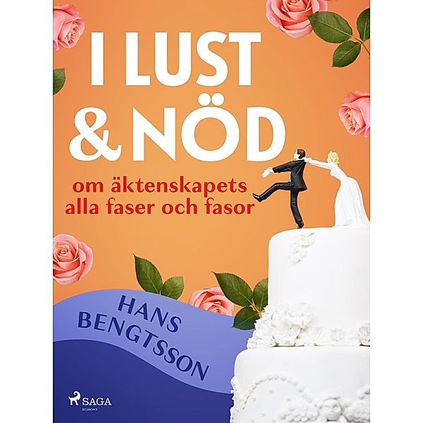 I lust och nöd: om äktenskapets alla faser och fasor, Hans Bengtsson