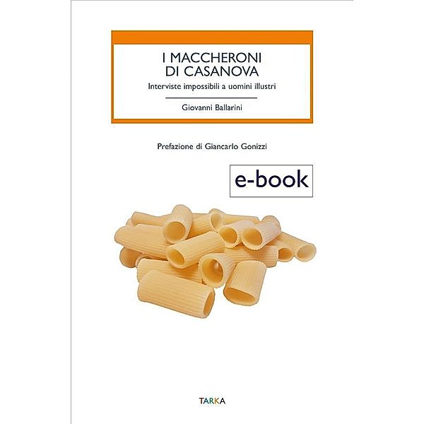 I maccheroni di Casanova / cibo e cucina, Giovanni Ballarini