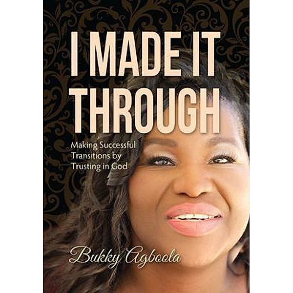 I Made It Through, Bukky Agboola